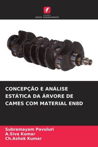 Produktbild: Concep&ccedil;&atilde;o E An&aacute;lise Est&aacute;tica Da &Aacute;rvore De Cames Com Material En8d