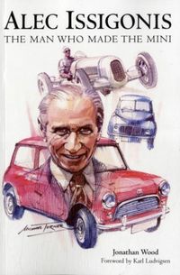 Produktbild: Alec Issigonis the Man Who Made the Mini