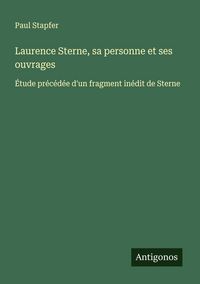 Produktbild: Laurence Sterne, sa personne et ses ouvrages