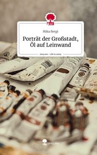 Produktbild: Portr&auml;t der Gro&szlig;stadt, &Ouml;l auf Leinwand. Life is a Story - story.one