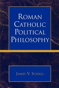 Produktbild: Roman Catholic Political Philosophy