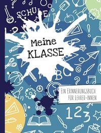 Produktbild: Meine Klasse. Ein Erinnerungsbuch f&uuml;r Lehrer/-innen