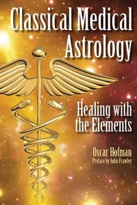 Produktbild: Classical Medical Astrology - Healing with the Elements