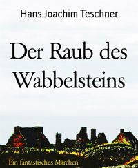 Produktbild: Der Raub des Wabbelsteins