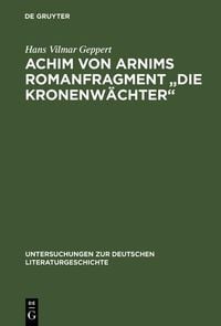 Produktbild: Achim von Arnims Romanfragment "Die Kronenw&auml;chter"