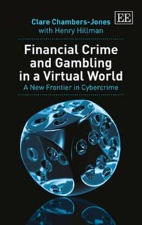 Produktbild: Chambers-Jones, C:  Financial Crime and Gambling in a Virtua
