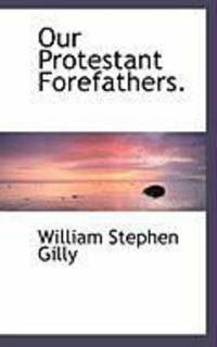 Produktbild: Our Protestant Forefathers.
