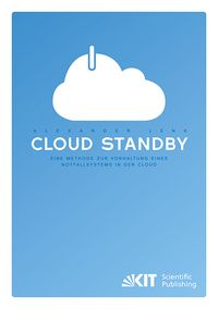 Produktbild: Cloud Standby - Eine Methode zur Vorhaltung eines Notfallsystems in der Cloud
