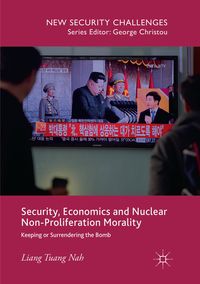 Produktbild: Security, Economics and Nuclear Non-Proliferation Morality