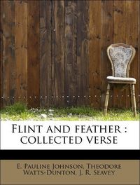 Produktbild: Johnson, E: Flint and feather : collected verse