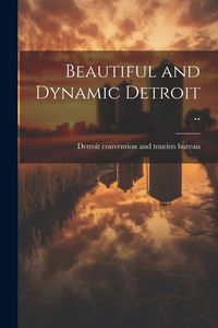 Produktbild: Beautiful and Dynamic Detroit ..