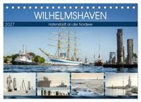 Produktbild: Wilhelmshaven &ndash; Hafenstadt an der Nordsee (Tischkalender 2027 DIN A5 quer), CALVENDO Monatskalender