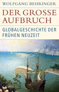 Bild vom Artikel Der große Aufbruch vom Autor Wolfgang Behringer