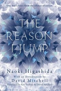 Bild vom Artikel The Reason I Jump: one boy's voice from the silence of autism vom Autor Naoki Higashida