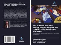 Produktbild: Het vormen van een veilige omgeving voor de ontwikkeling van jonge kinderen