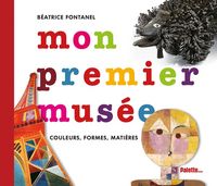 Produktbild: Mon premier mus&eacute;e : couleurs, formes, mati&egrave;res