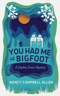 Produktbild: You Had Me at Bigfoot