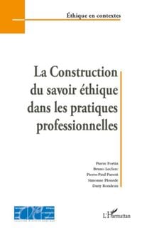 Produktbild: La construction du savoir &eacute;thique dans les pratiques professionnelles