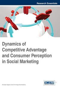Produktbild: Dynamics of Competitive Advantage and Consumer Perception in Social Marketing