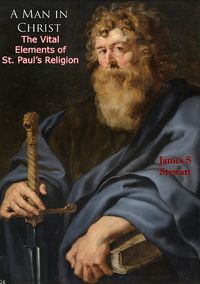 Produktbild: Man in Christ: The Vital Elements of St. Paul's Religion
