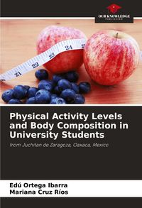 Produktbild: Physical Activity Levels and Body Composition in University Students