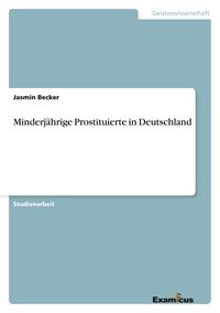 Produktbild: Minderj&auml;hrige Prostituierte in Deutschland