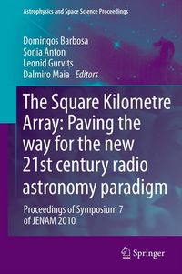 Produktbild: The Square Kilometre Array: Paving the way for the new 21st century radio astronomy paradigm