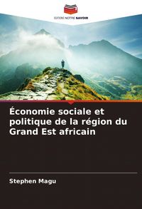 Produktbild: &Eacute;conomie sociale et politique de la r&eacute;gion du Grand Est africain