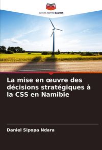 Produktbild: La mise en &iquest;uvre des d&eacute;cisions strat&eacute;giques &agrave; la CSS en Namibie
