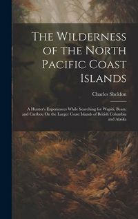 Produktbild: The Wilderness of the North Pacific Coast Islands