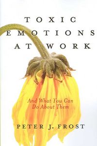 Produktbild: Toxic Emotions At Work & What