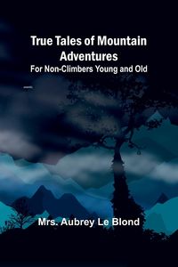 Produktbild: True Tales of Mountain Adventures