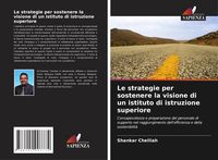 Produktbild: Le strategie per sostenere la visione di un istituto di istruzione superiore