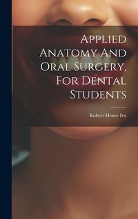 Produktbild: Applied Anatomy And Oral Surgery, For Dental Students