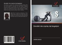 Produktbild: Zarobki nie czyni&iquest; ci&iquest; bogatym