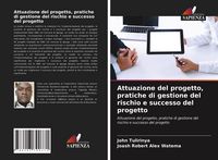 Produktbild: Attuazione del progetto, pratiche di gestione del rischio e successo del progetto