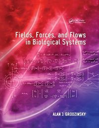 Produktbild: Grodzinsky, A: Fields, Forces, and Flows in Biological Syste