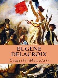 Produktbild: Camille Mauclair: Eug&egrave;ne Delacroix