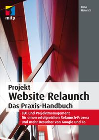 Bild vom Artikel Projekt Website Relaunch – Das Praxis-Handbuch vom Autor Timo Heinrich
