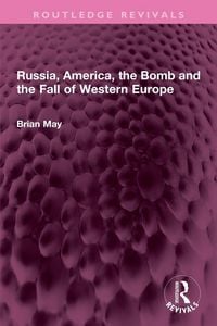 Produktbild: Russia, America, the Bomb and the Fall of Western Europe