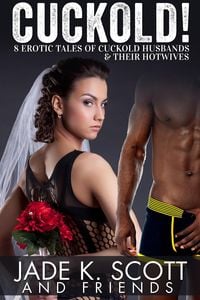 Produktbild: Cuckold! 8 Erotic Tales of Cuckold Husbands & Their Hotwives