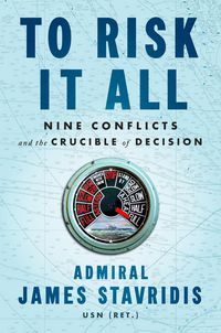 Produktbild: To Risk It All: Nine Conflicts and the Crucible of Decision
