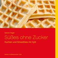 Produktbild: S&uuml;&szlig;es ohne Zucker