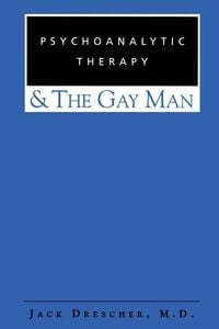 Produktbild: Psychoanalytic Therapy and the Gay Man