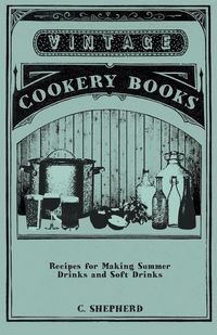 Produktbild: Recipes for Making Summer Drinks and Soft Drinks