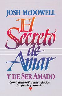Produktbild: El Secreto de Amar Y de Ser Amado