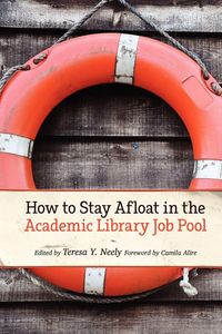 Produktbild: How to Stay Afloat in the Academic Library Job Pool