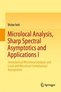 Produktbild: Microlocal Analysis, Sharp Spectral Asymptotics and Applications I