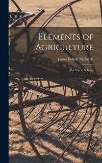 Produktbild: Elements of Agriculture; For use in Schools