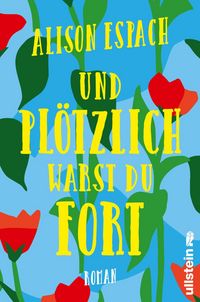 Produktbild: Und pl&ouml;tzlich warst du fort
